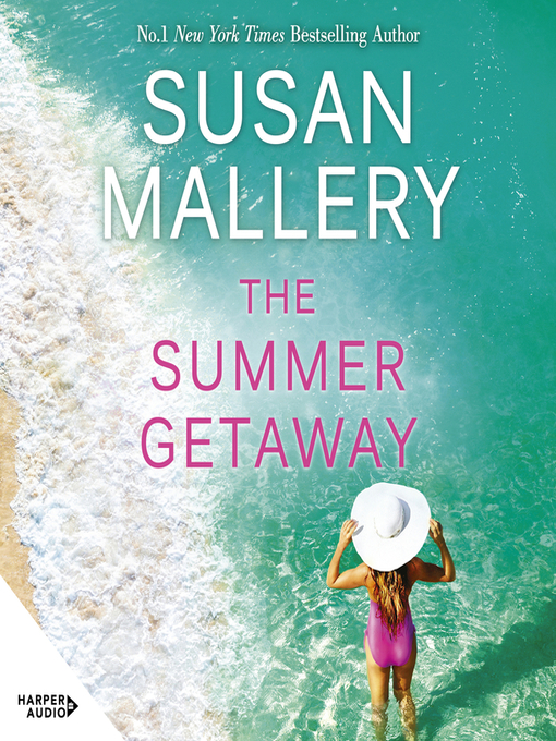 Title details for The Summer Getaway by Susan Mallery - Available